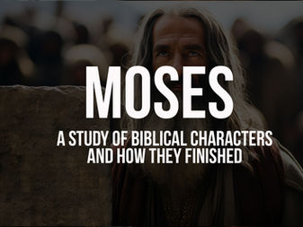 CHARACTER LESSON 13: MOSES