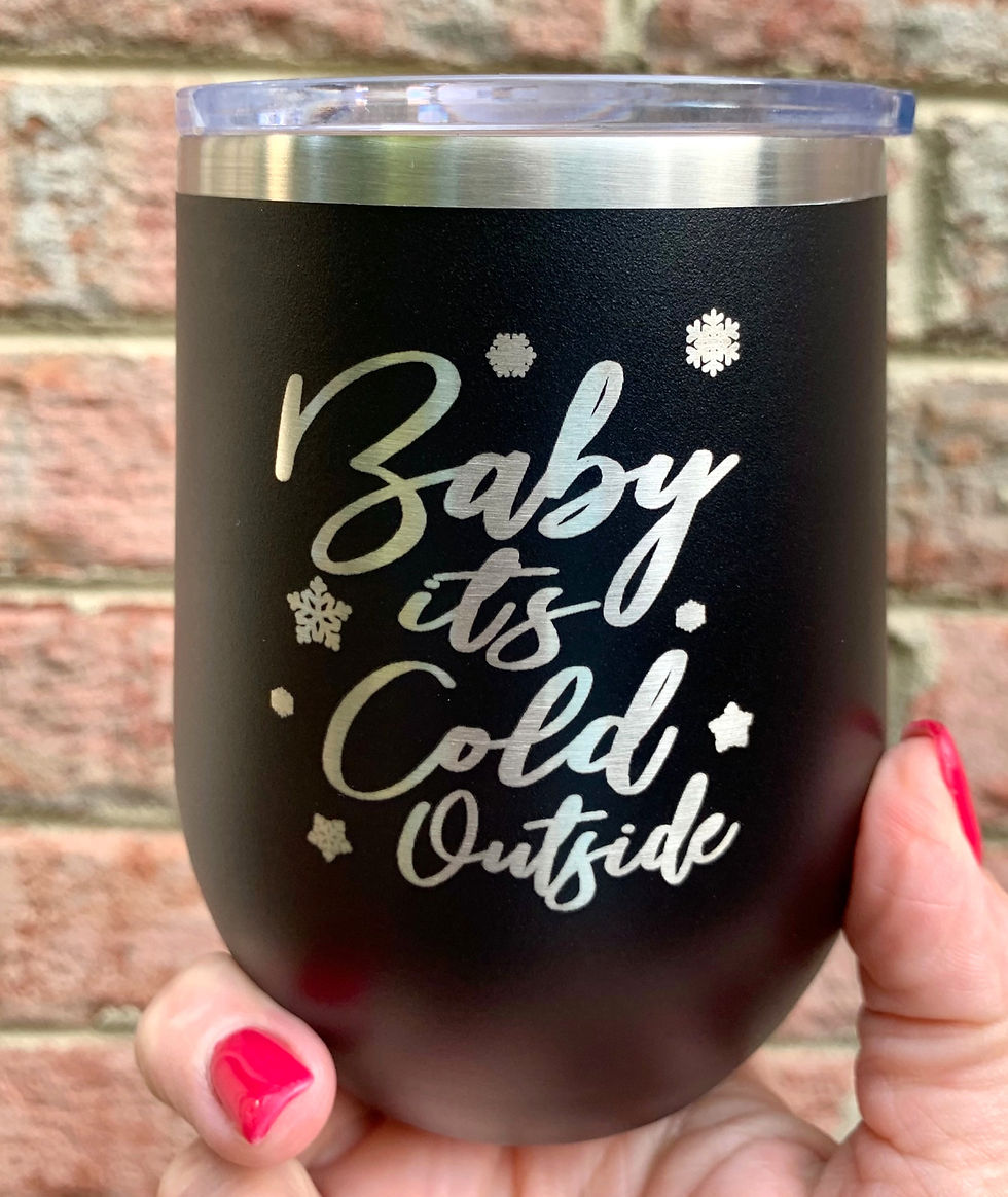 Baby its Cold Outside Tumbler