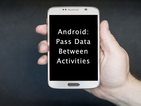 Android: Pass Data Between Activities with Validation Check