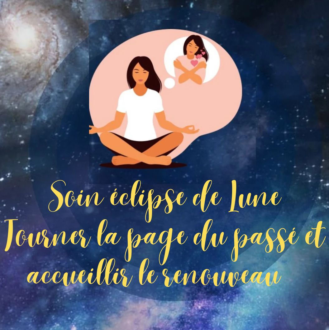 Soin éclipse de Lune, tourner la page du passé pour accueillir le renouveau