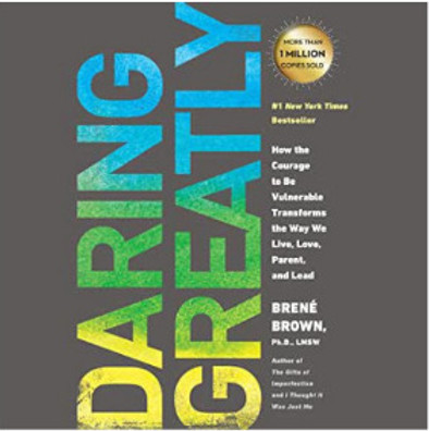 Book Cover of Daring Greatly: How the courage to be vulnerable transforms the way we live, love, parent and lead by Brene Brown