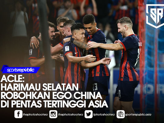 ACLE: HARIMAU SELATAN ROBOHKAN EGO CHINA DI PENTAS TERTINGGI ASIA.