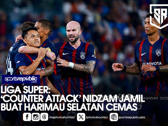 LIGA SUPER: ‘COUNTER ATTACK’ NIDZAM JAMIL BUAT HARIMAU SELATAN CEMAS