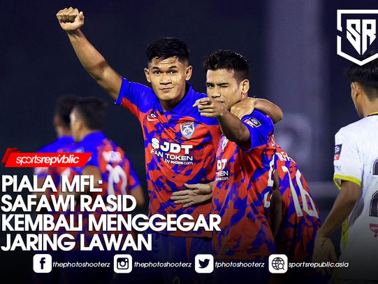 PIALA MFL: SAFAWI RASID KEMBALI MENGGEGAR JARING LAWAN