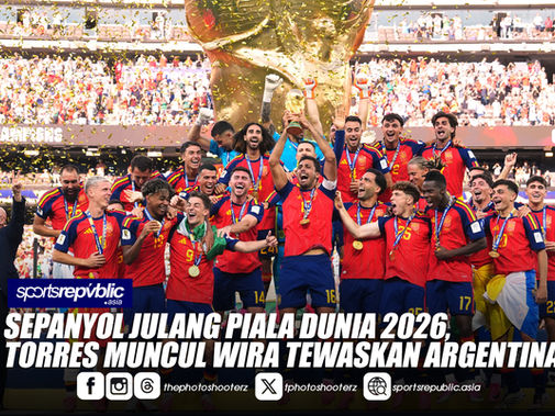 FINAL PIALA DUNIA: SEPANYOL JULANG PIALA DUNIA 2026, TORRES MUNCUL WIRA TEWASKAN ARGENTINA
