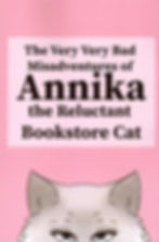 A Pink cover of The Very Very Bad Misadventures of Annika the Reluctant Bookstore Cat with a drawing of Miss Annika on the bottom