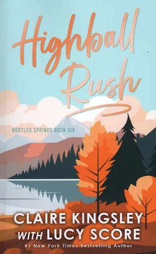 Highball Rush (Bootleg Springs Book 6) | Cupboardmaker