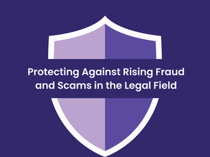 Protecting Against Rising Fraud and Scams in the Legal Field