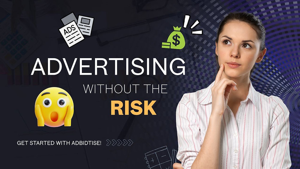 Unlock the Power of Advertising Without the Risk