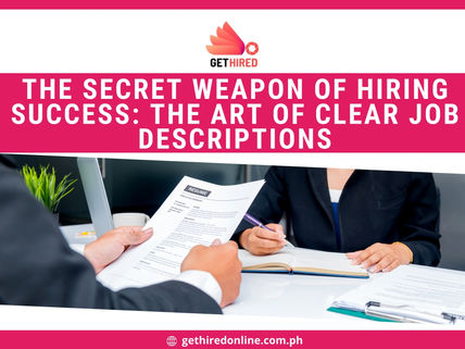 THE SECRET WEAPON OF HIRING SUCCESS: THE ART OF CLEAR JOB DESCRIPTIONS