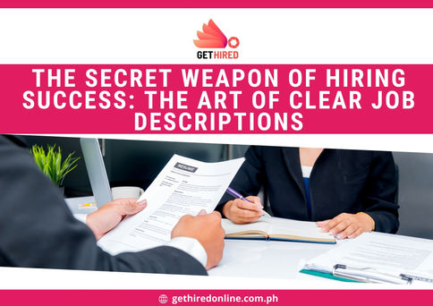 THE SECRET WEAPON OF HIRING SUCCESS: THE ART OF CLEAR JOB DESCRIPTIONS