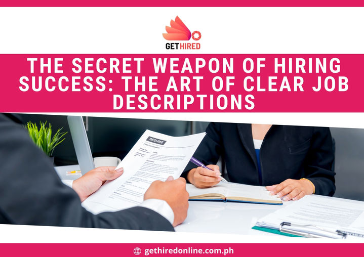 THE SECRET WEAPON OF HIRING SUCCESS: THE ART OF CLEAR JOB DESCRIPTIONS