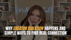 Why Creator Isolation Happens and Simple Ways to Find Real Connection