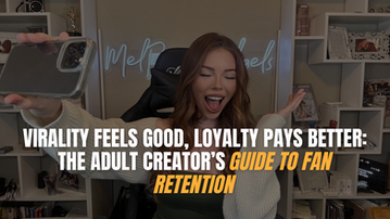 Adult Creator’s Guide to Fan Retention