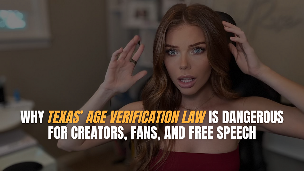Why Texas’ Age Verification Law Is Dangerous for Creators, Fans, and Free Speech