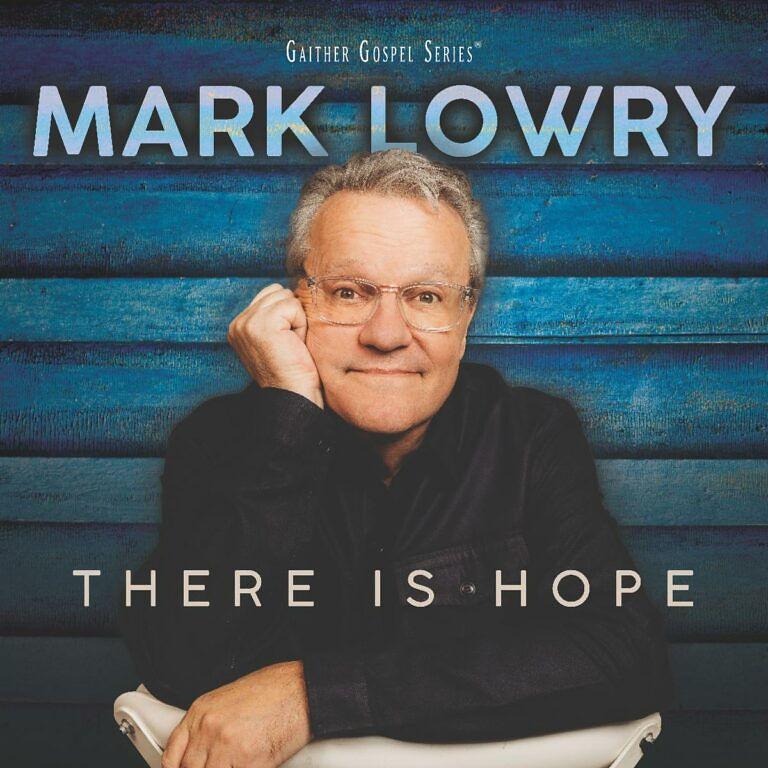 Mark Lowry - There Is Hope