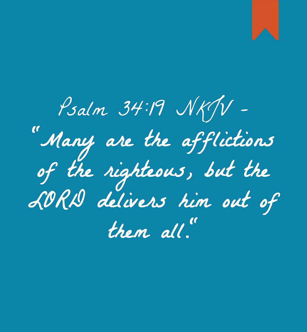 Graphic containing the verse Psalm 34:19 - "Many are the afflictions of the righteous, but the LORD delivers him out of them all."
