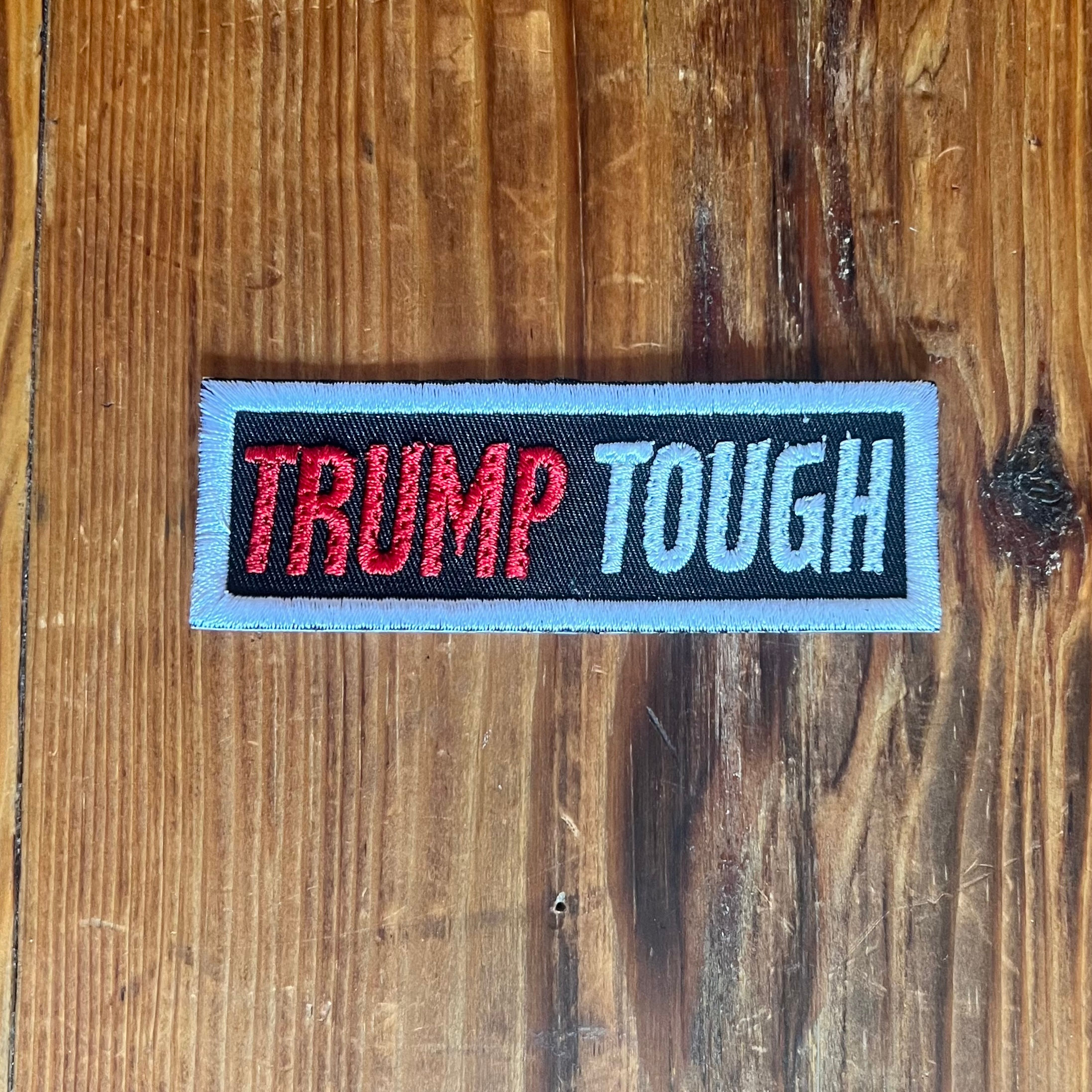 Black/White/Red Trump Tough embroidered Patch