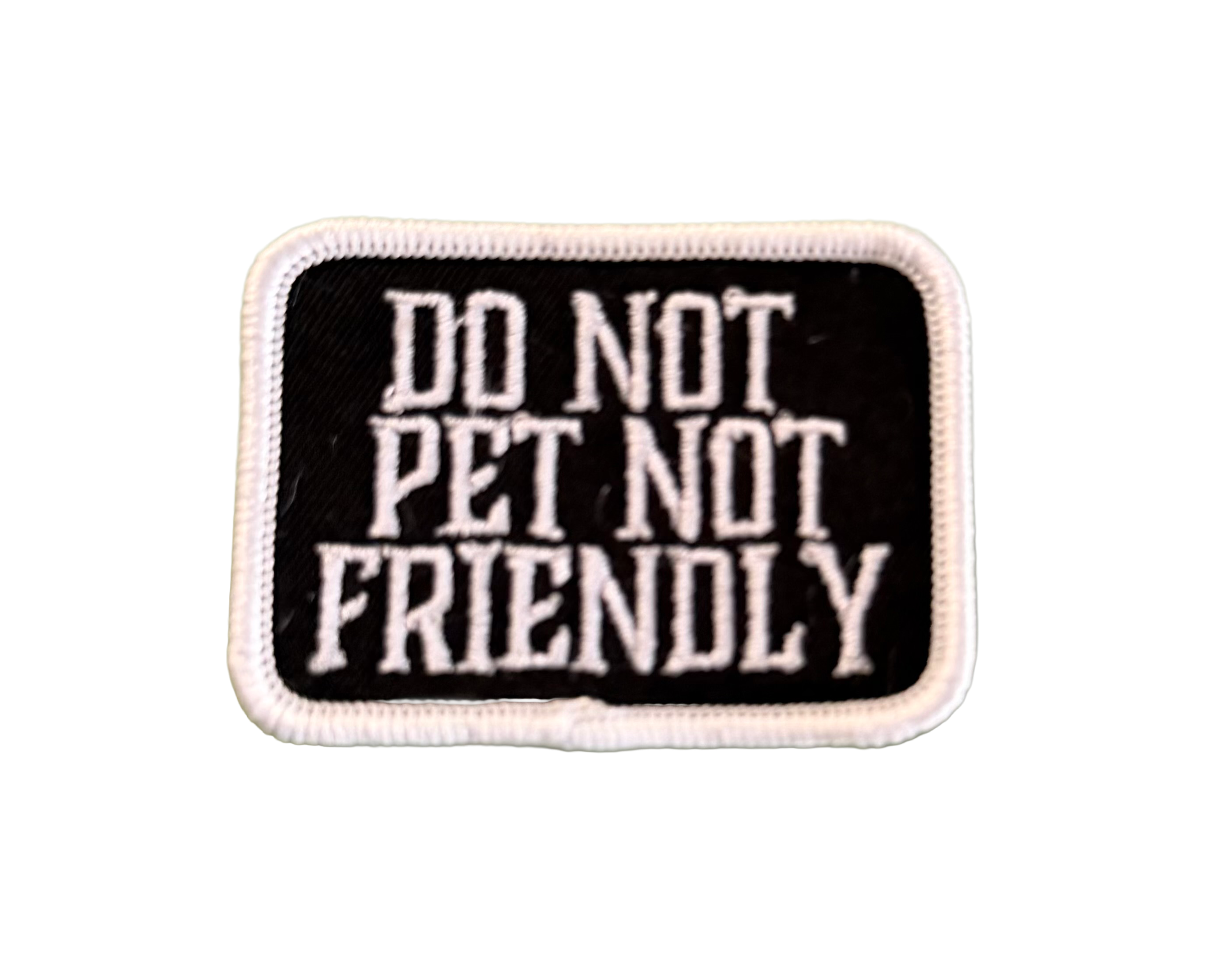 DO NOT PET NOT FRIENDLY