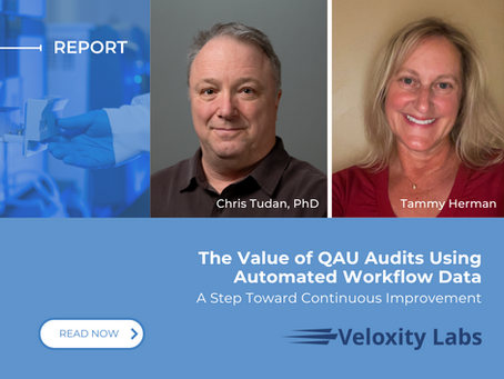REPORT: Overview - The Value of QAU Audits Using Automated Workflow Data