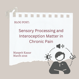 Sensory Processing and Interoception Matter in Chronic Pain