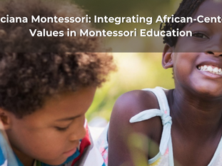 Poinciana Montessori: Integrating African-Centered Values in Montessori Education