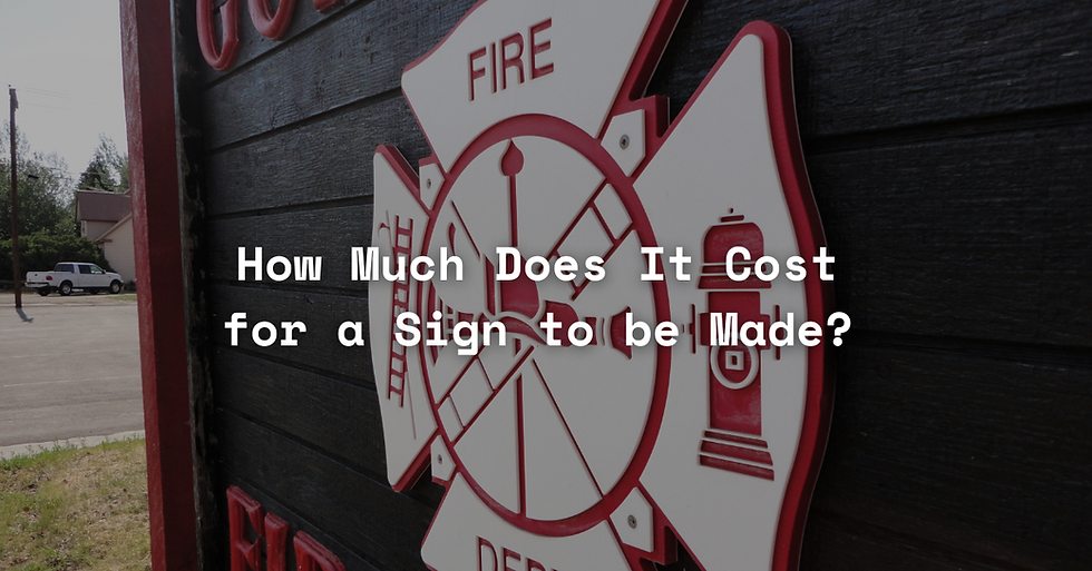 Red and white fire department sign on dark wall, question text overlay: "How Much Does It Cost for a Sign to be Made?"