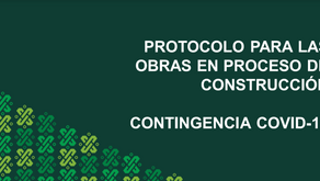 PROTOCOLO PARA LAS OBRAS EN PROCESO DE CONSTRUCCIÓN CONTINGENCIA COVID-19