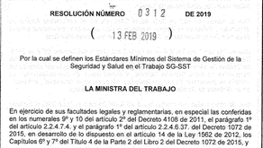 Resolución 0312 – 13 Febrero 2019- SE DEFINEN LOS ESTÁNDARES MÍNIMOS DEL SG-SST