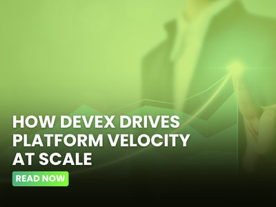 How Developer Experience Accelerates Platform Velocity at Scale?