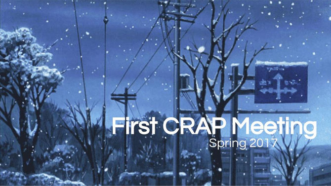 First C.R.A.P. Meeting Spring 2017: Outline and Minutes