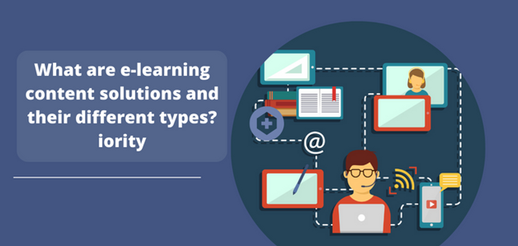 Elearning Content Sources What are e-learning content solutions and their different types