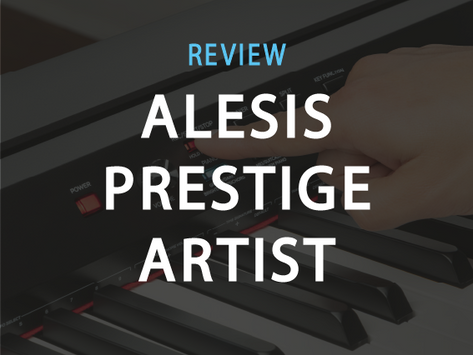 Review: 5 Reasons Alesis Prestige Artist is the Best Piano Keyboard under $600