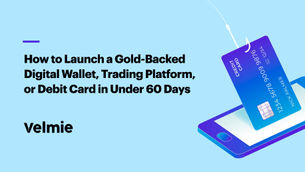 How to launch a gold-backed digital wallet, trading platform, or debit card in under 60 days