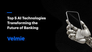Top 5 AI Technologies Transforming the Future of Banking