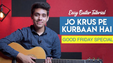 JO KRUS PE KURBAAN HAI - EASY GUITAR CHORDS