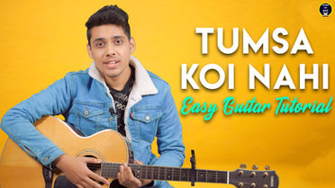 TUMSA KOI NAHI - EASY GUITAR CHORDS