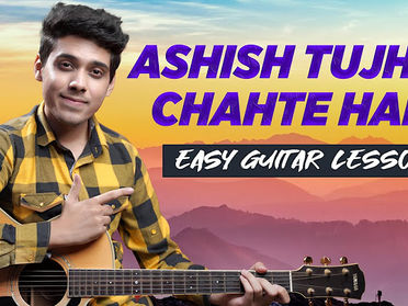 Aashish Tujhse Chahte Hai - HINDI Worship Song Guitar Chords & Strumming Pattern | Yeshu Ke Geet