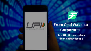 From Chai Walas to Corporates: How UPI Unites India's Financial landscape