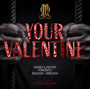 YOUR VALENTINE ($110,000 - $180,000)