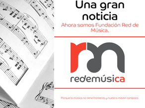 FUNDACIÓN RED DE MÚSICA: Tejiendo una nueva historia.