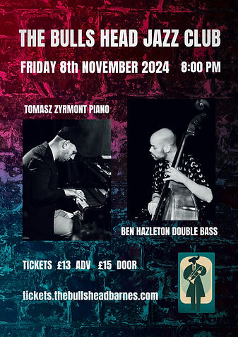 Tomasz Zyrmont & Ben Hazleton - Jazz duet at Bulls Head Jazz Clib Barnes - Friday 8th November 2024
