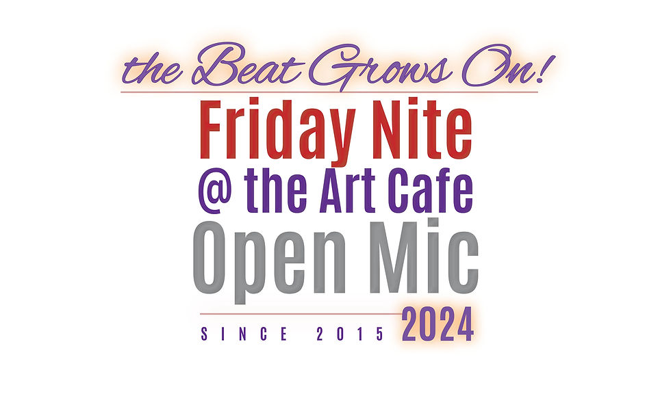Friday Nite @ the Art Cafe - Open Mic 2024