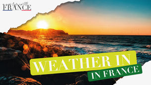 The Weather in France – A Country of Contrasts
