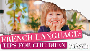 French Language Tips for Children Starting School
