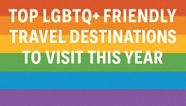 TOP LGBTQ+ TRAVEL DESTINATIONS