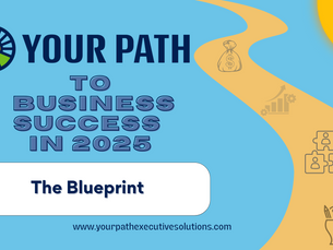 Your Path to Business Success: The Blueprint