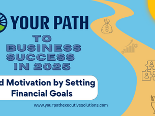Your Path to Business Success: #2 Find Motivation by Setting Financial Goals