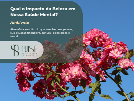 Qual o Relevância da Beleza em Nossa Saúde Mental?