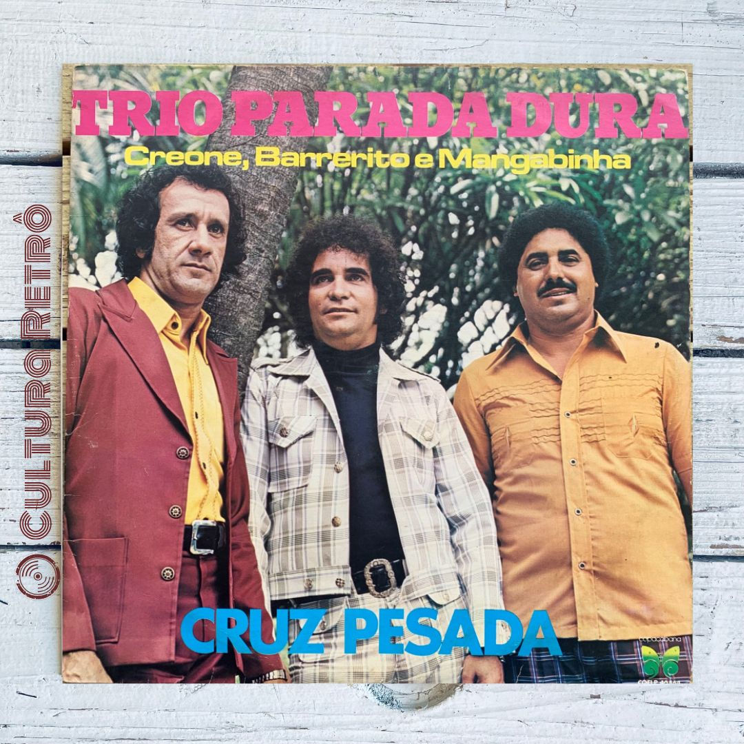 LP CRUZ PESADA TRIO PARADA DURA 1978 COPACABANA ( EXCELENTE)